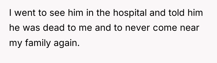 I went to see him in the hospital and told...