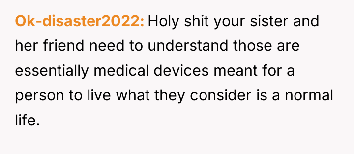 Ok-disaster2022 Holy shit your sister and her friend need to...