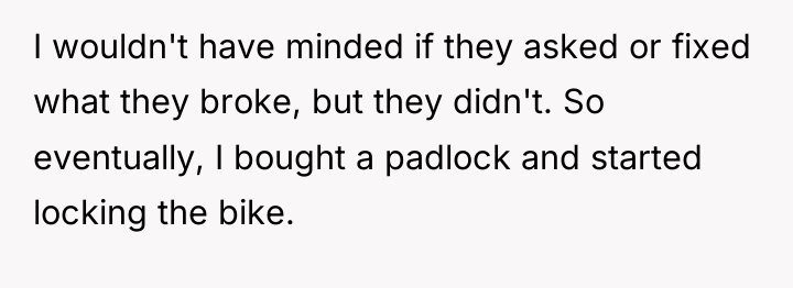 I wouldn't have minded if they asked or fixed what...