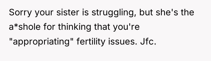 Sorry your sister is struggling, but she's the a*shole for...