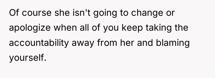 Of course she isn't going to change or apologize when...