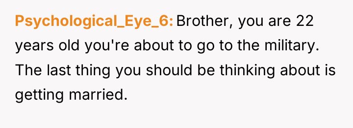 Psychological_Eye_6 Brother, you are 22 years old you're about to...
