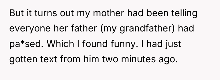 But it turns out my mother had been telling everyone...