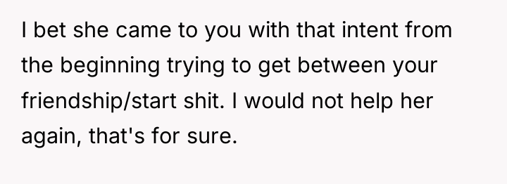 I bet she came to you with that intent from...
