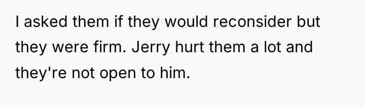 I asked them if they would reconsider but they were...