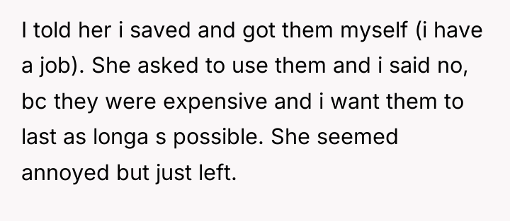 I told her i saved and got them myself (i...