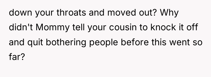 down your throats and moved out? Why didn't Mommy tell...