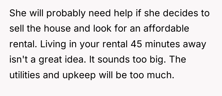 She will probably need help if she decides to sell...