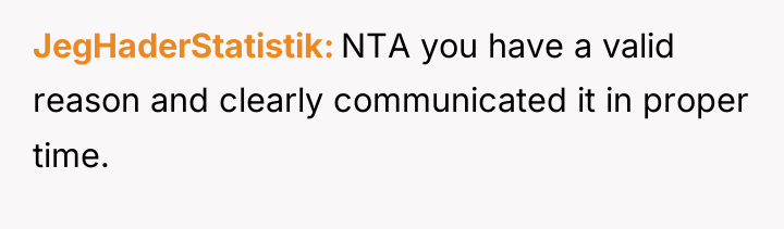 JegHaderStatistik NTA you have a valid reason and clearly communicated...