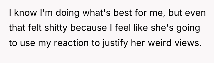 I know I'm doing what's best for me, but even...