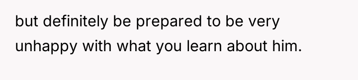 but definitely be prepared to be very unhappy with what...