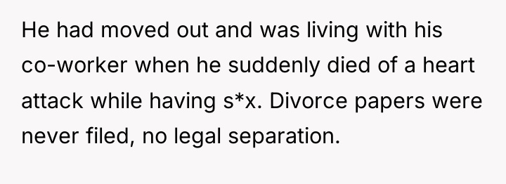 He had moved out and was living with his co-worker...