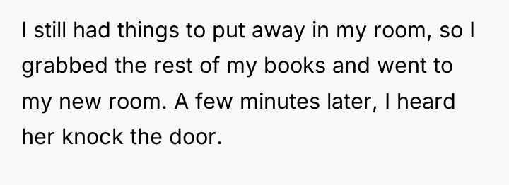 I still had things to put away in my room,...