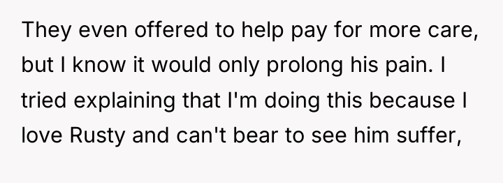 They even offered to help pay for more care, but...