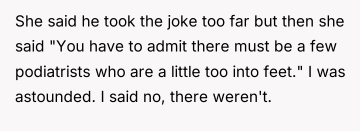 She said he took the joke too far but then...