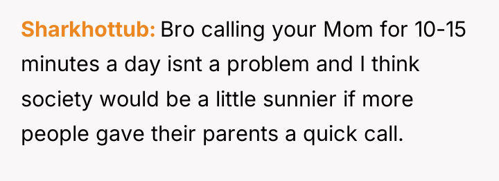 Sharkhottub Bro calling your Mom for 10-15 minutes a day...