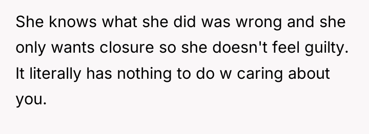 She knows what she did was wrong and she only...