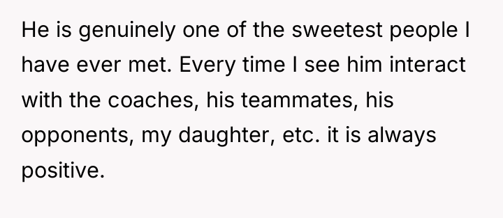 He is genuinely one of the sweetest people I have...
