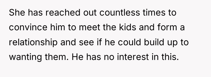 She has reached out countless times to convince him to...