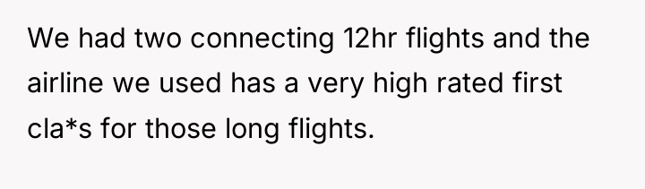 We had two connecting 12hr flights and the airline we...