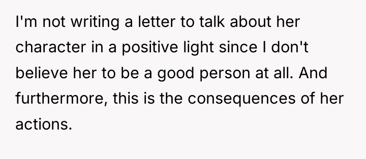 I'm not writing a letter to talk about her character...
