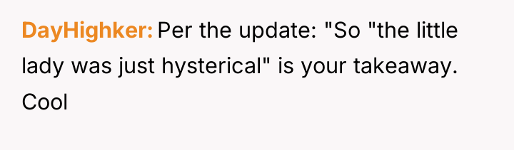 DayHighker Per the update: "So "the little lady was just...