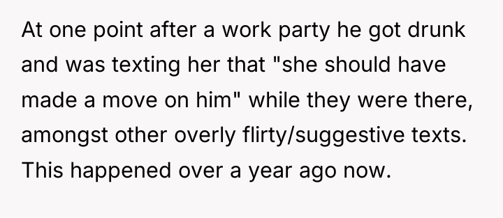 At one point after a work party he got drunk...