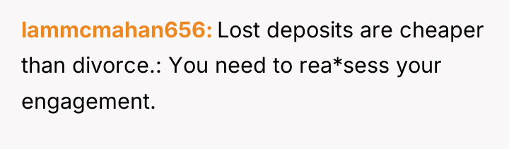 lammcmahan656 Lost deposits are cheaper than divorce.: You need to...