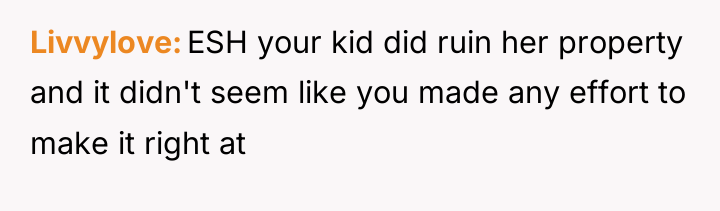 Livvylove ESH your kid did ruin her property and it...