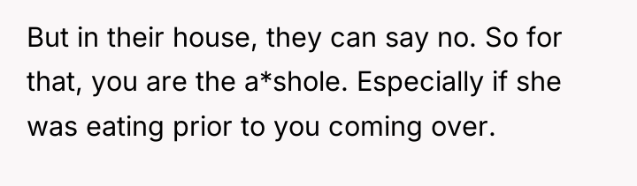 But in their house, they can say no. So for...