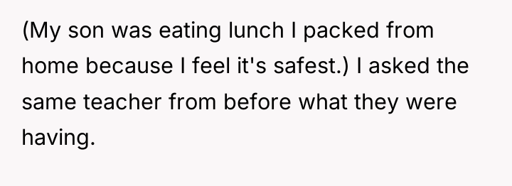 (My son was eating lunch I packed from home because...