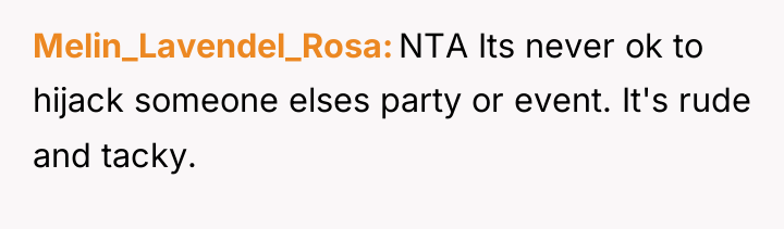 Melin_Lavendel_Rosa NTA Its never ok to hijack someone elses party...
