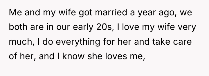 Me and my wife got married a year ago, we...