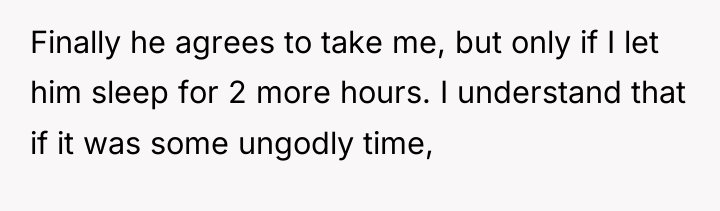 Finally he agrees to take me, but only if I...