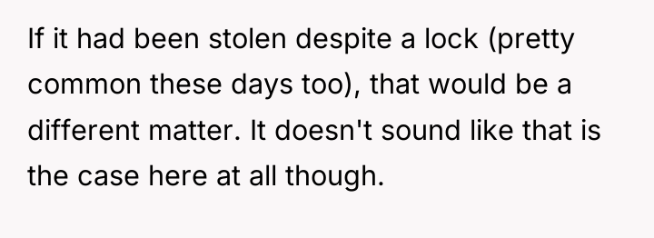 If it had been stolen despite a lock (pretty common...