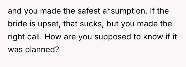 and you made the safest a*sumption. If the bride is...