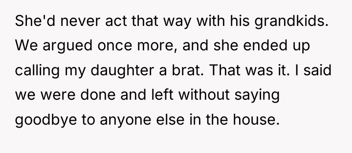 She'd never act that way with his grandkids. We argued...
