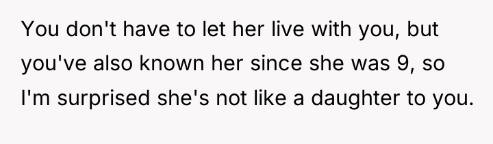 You don't have to let her live with you, but...