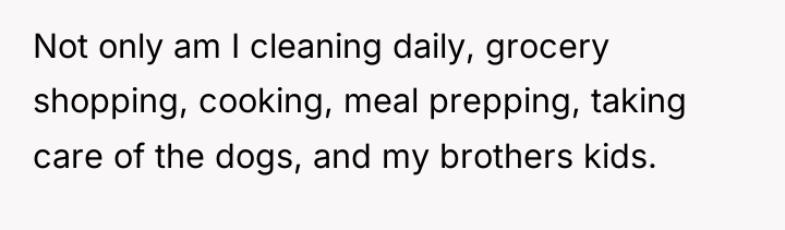 Not only am I cleaning daily, grocery shopping, cooking, meal...