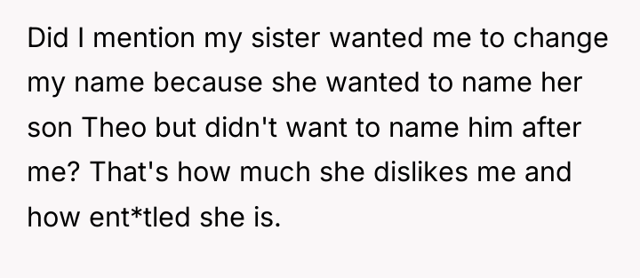 Did I mention my sister wanted me to change my...