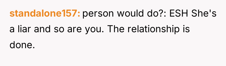 standalone157 person would do?: ESH She's a liar and so...