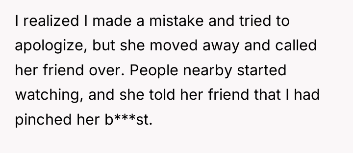 I realized I made a mistake and tried to apologize,...