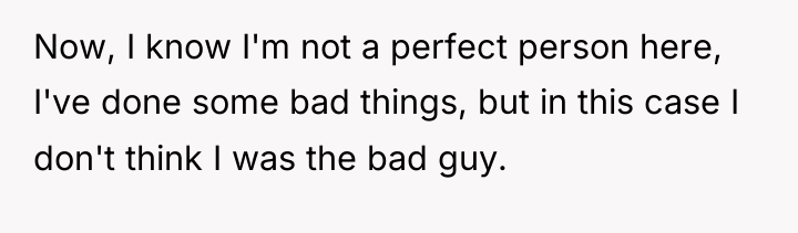 Now, I know I'm not a perfect person here, I've...