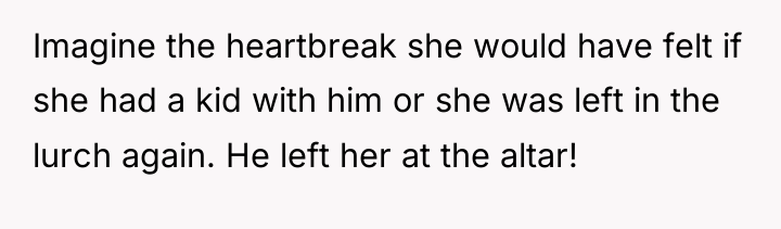 Imagine the heartbreak she would have felt if she had...