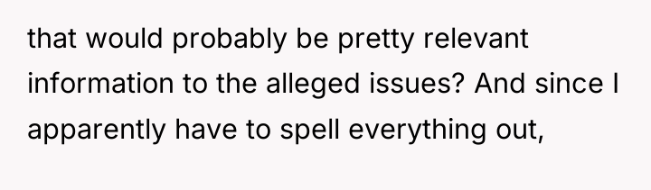 that would probably be pretty relevant information to the alleged...