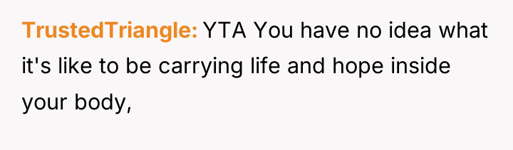 TrustedTriangle YTA You have no idea what it's like to...
