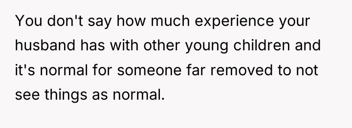 You don't say how much experience your husband has with...
