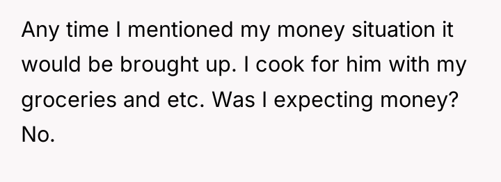 Any time I mentioned my money situation it would be...