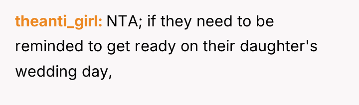 theanti_girl NTA; if they need to be reminded to get...