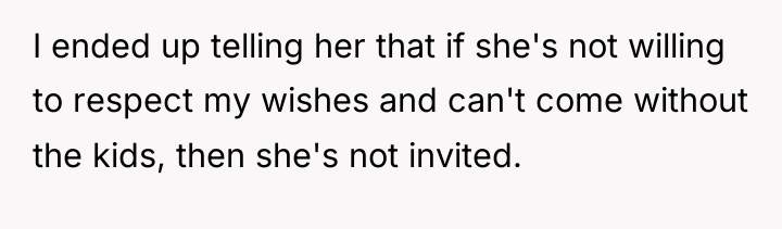 I ended up telling her that if she's not willing...